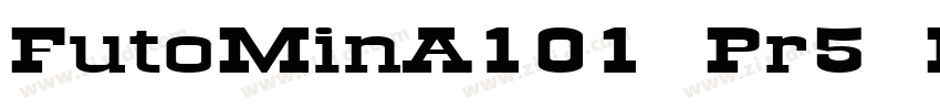 FutoMinA101 Pr5 Bold字体转换